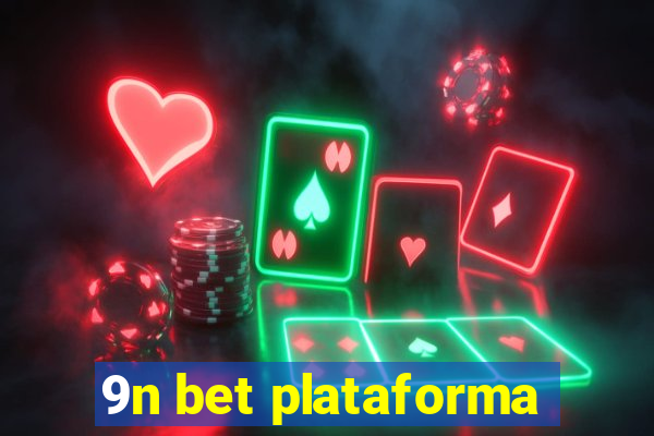 9n bet plataforma