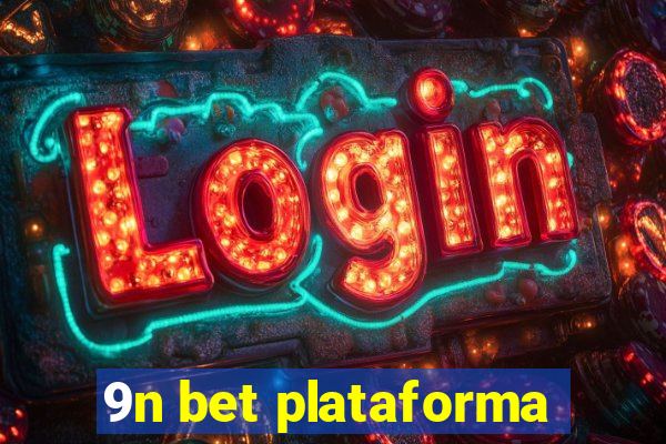 9n bet plataforma