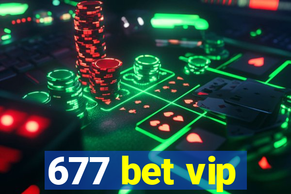 677 bet vip