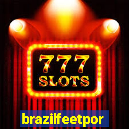 brazilfeetpor