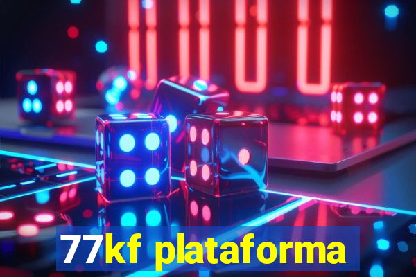 77kf plataforma