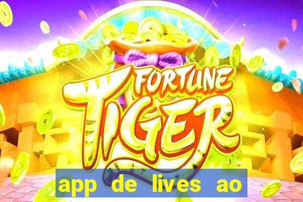 app de lives ao vivo 18