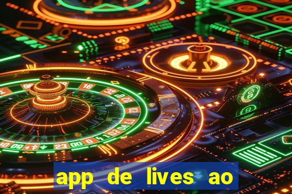 app de lives ao vivo 18