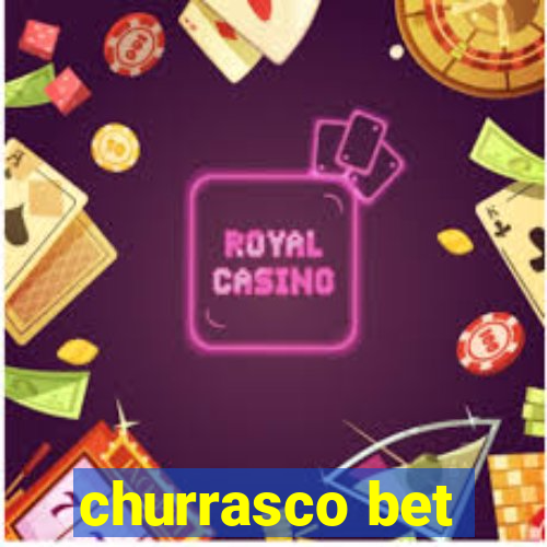 churrasco bet