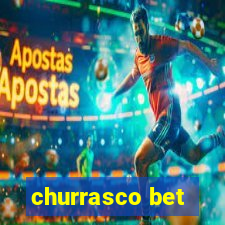 churrasco bet