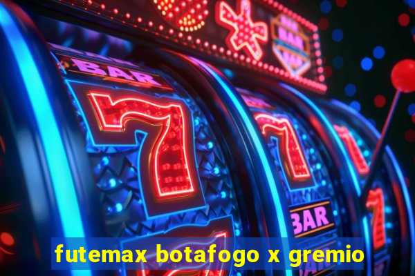 futemax botafogo x gremio