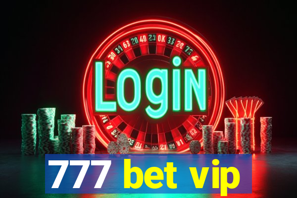 777 bet vip