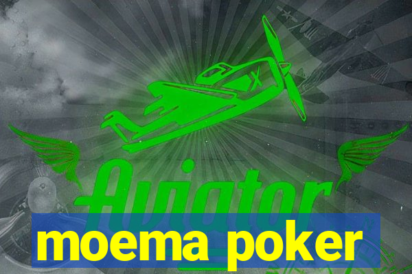 moema poker