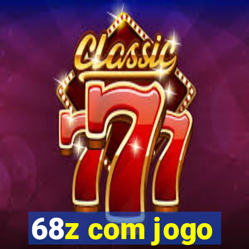 68z com jogo