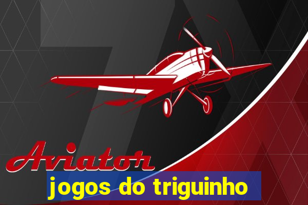 jogos do triguinho