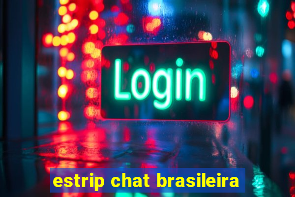 estrip chat brasileira