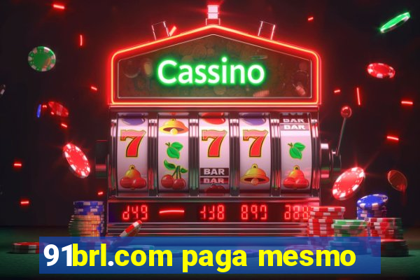 91brl.com paga mesmo