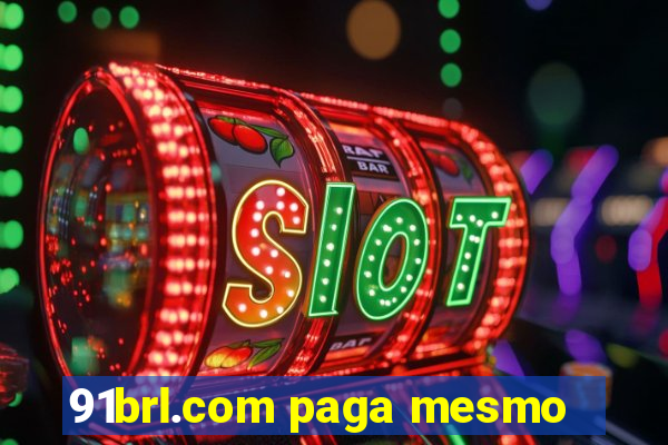 91brl.com paga mesmo