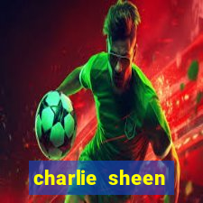 charlie sheen fortuna 2023