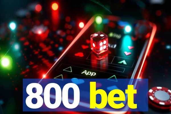 800 bet