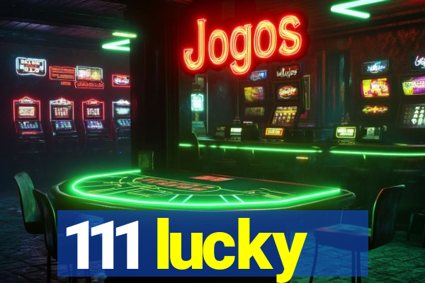 111 lucky