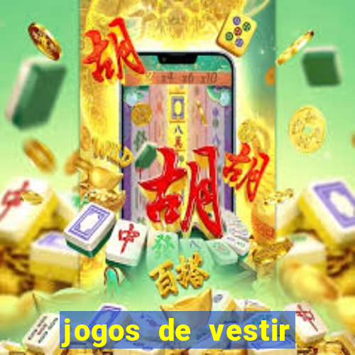 jogos de vestir pessoas ricas