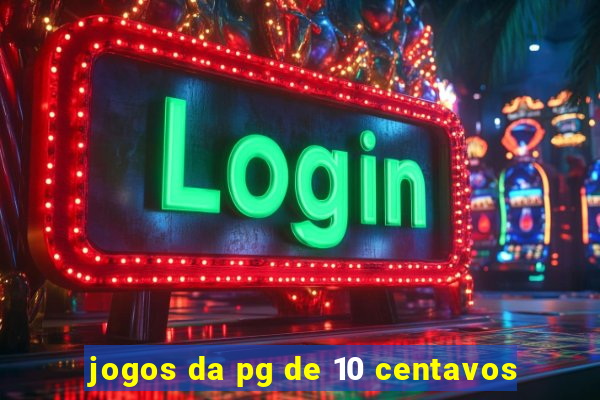 jogos da pg de 10 centavos