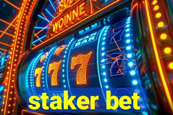 staker bet