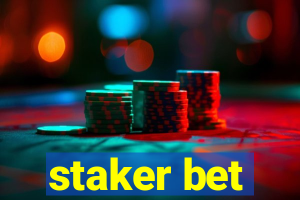 staker bet