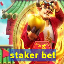 staker bet