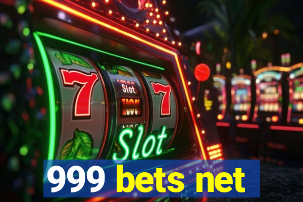 999 bets net