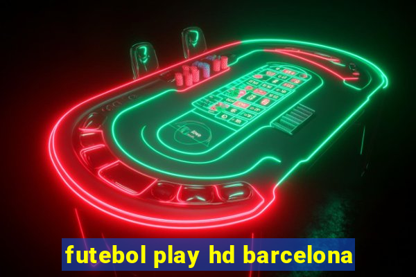 futebol play hd barcelona