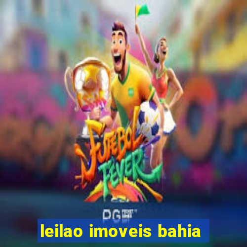 leilao imoveis bahia