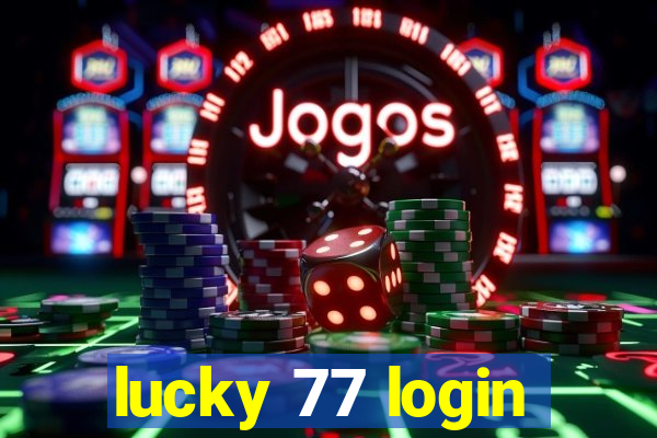 lucky 77 login