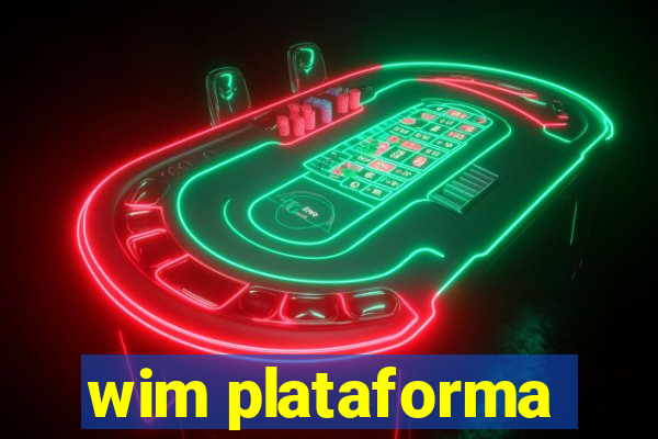 wim plataforma