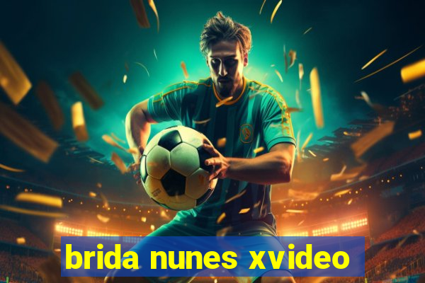 brida nunes xvideo