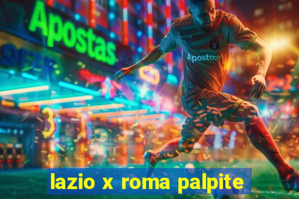 lazio x roma palpite