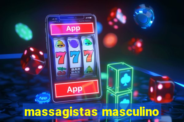 massagistas masculino