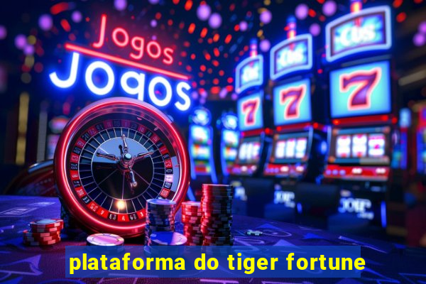 plataforma do tiger fortune