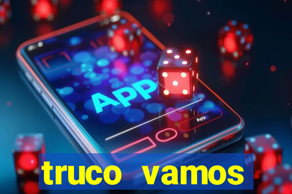 truco vamos torneios online