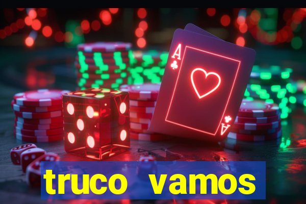 truco vamos torneios online