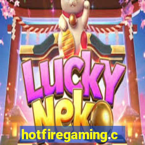 hotfiregaming.com