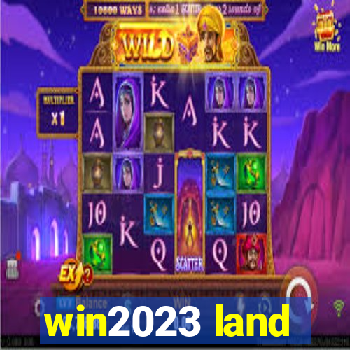 win2023 land