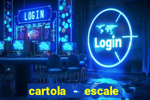 cartola - escale seu time!