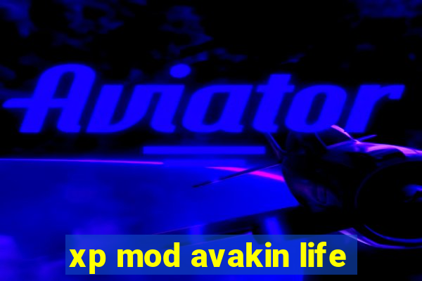 xp mod avakin life