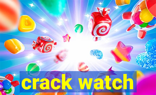 crack watch