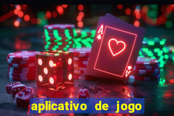 aplicativo de jogo pra ganhar dinheiro