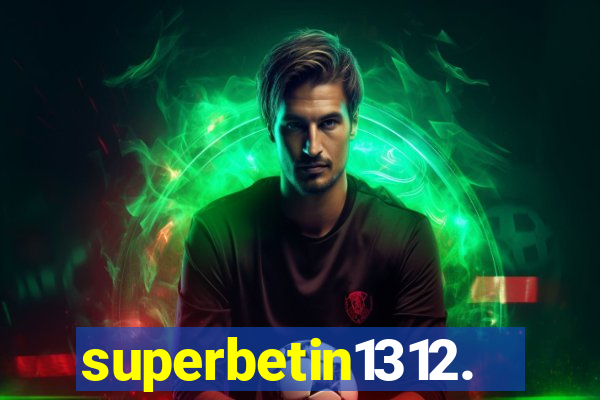 superbetin1312.com