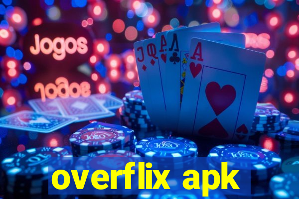 overflix apk