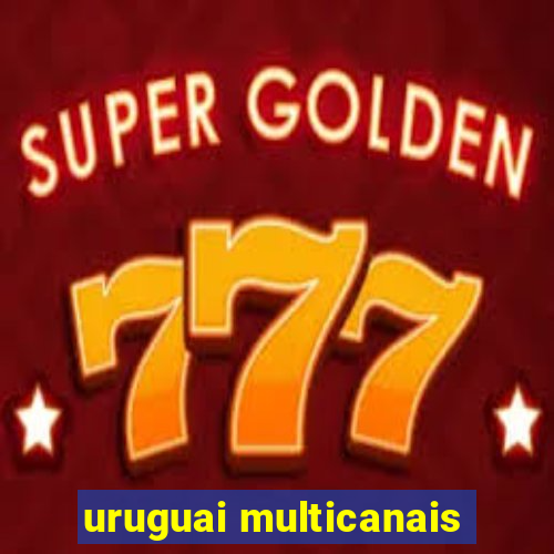 uruguai multicanais