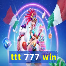 ttt 777 win