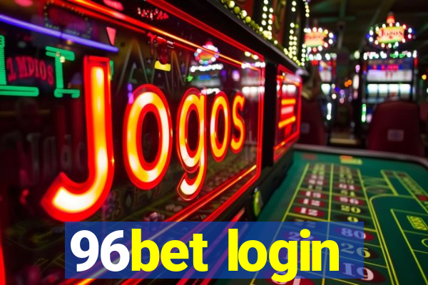 96bet login