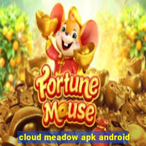 cloud meadow apk android