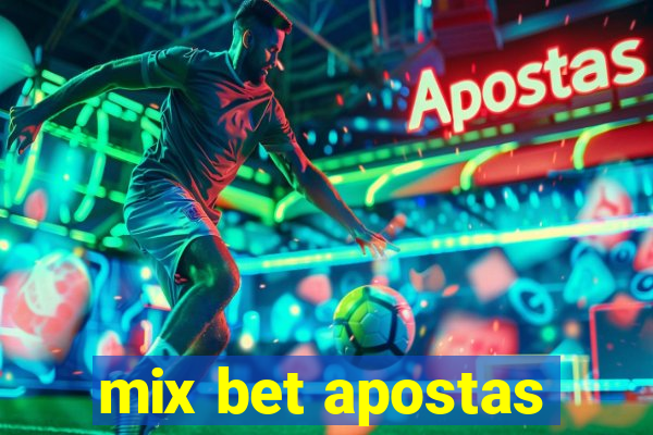 mix bet apostas