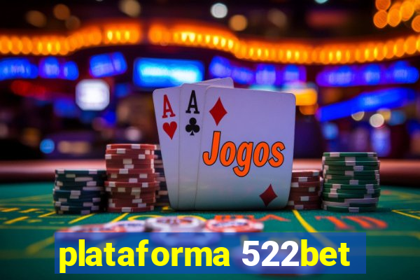 plataforma 522bet